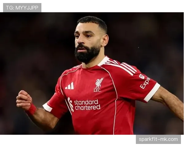 萨拉赫重返英超后的崛起：利物浦体系如何激活其个人上限